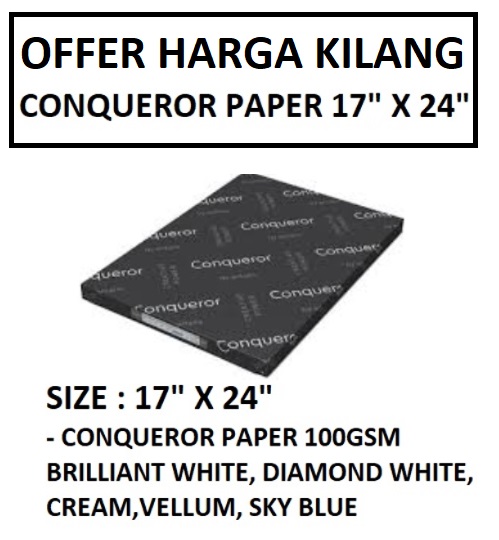 CONQUEROR PAPER 100GSM 17" X 24" CONQUEROR PAPER 100GSM 17" X 24"